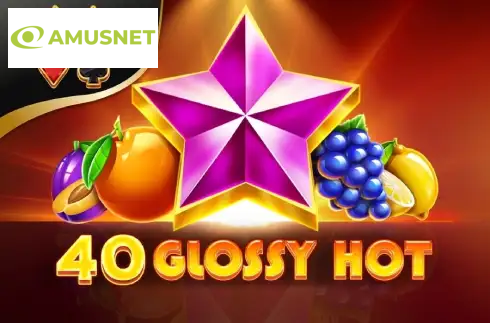 40 Glossy Hot